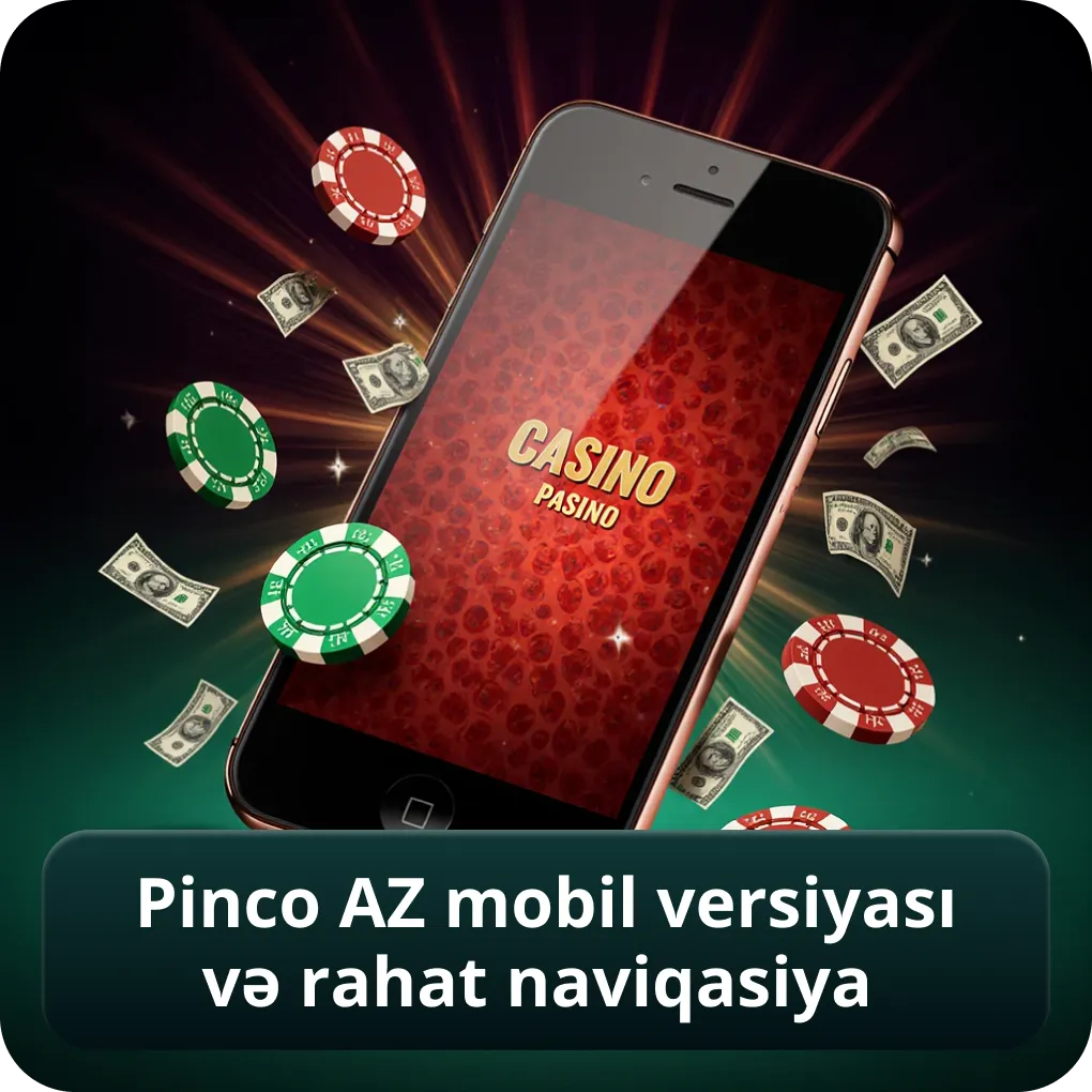Pinco AZ Mobil Versiyası və Rahat Naviqasiya